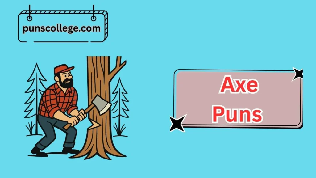 Fun Axe Puns