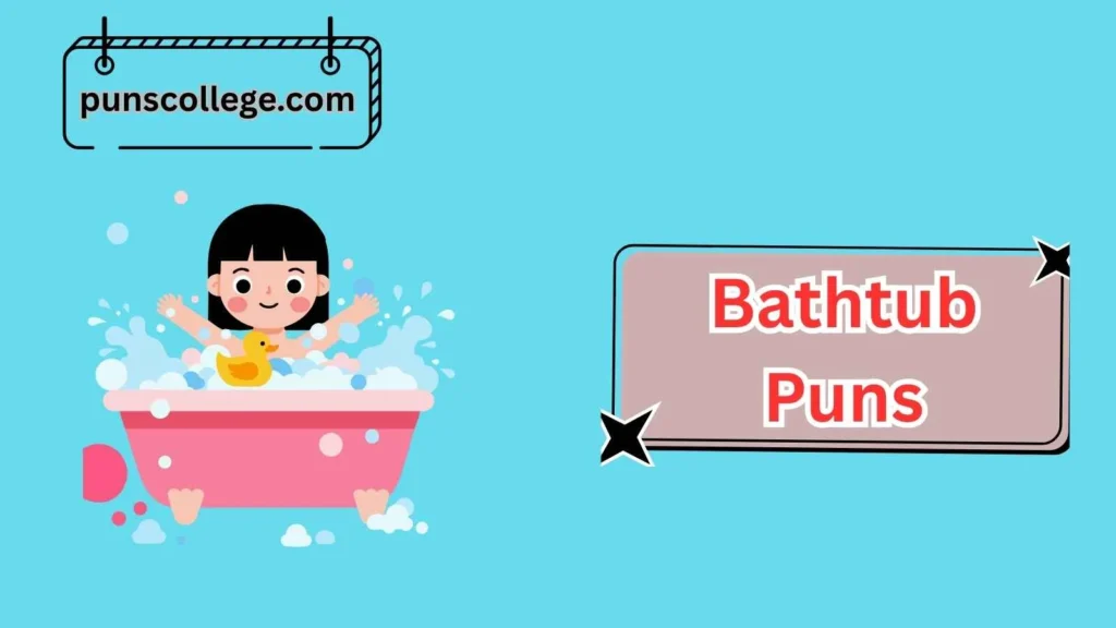 Fun Bathtub Puns