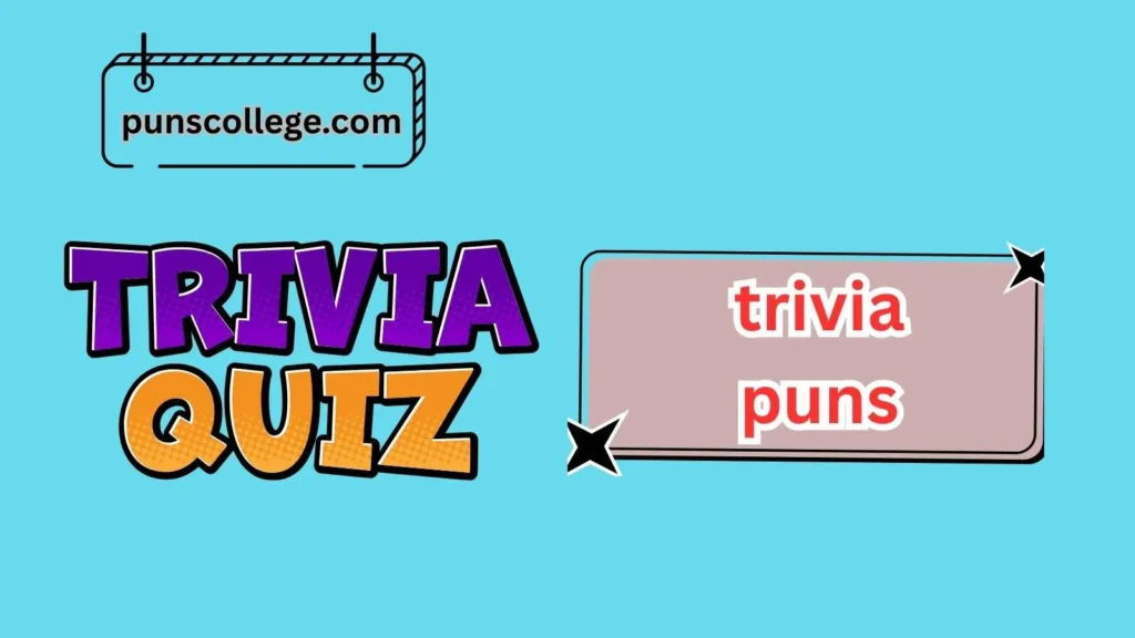 Funniest Trivia Puns