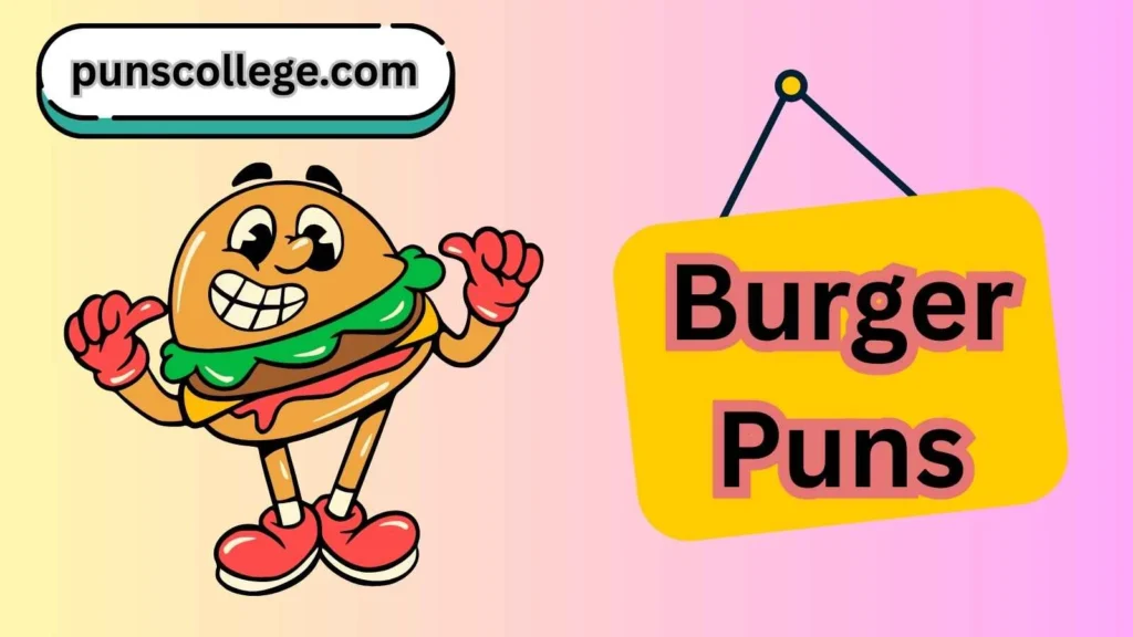 Funny burger puns