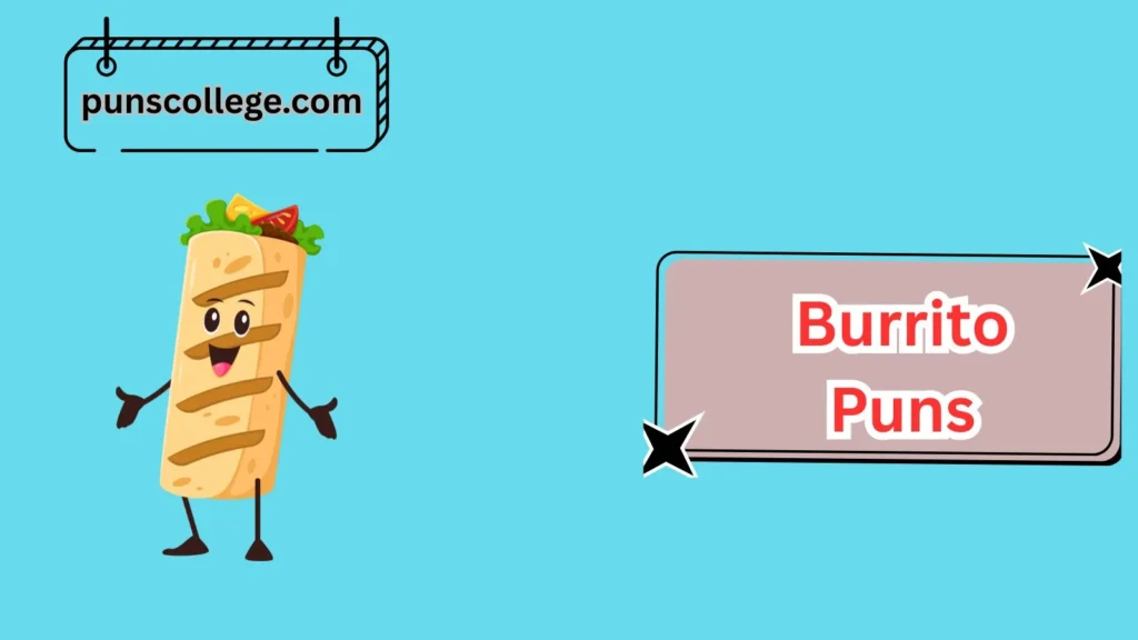 Funny Burrito Puns