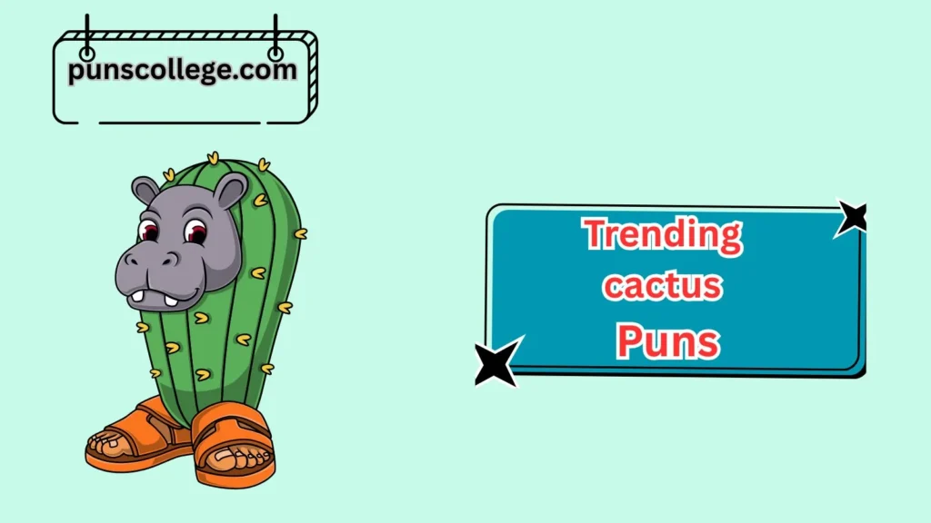 Funny Cactus Puns