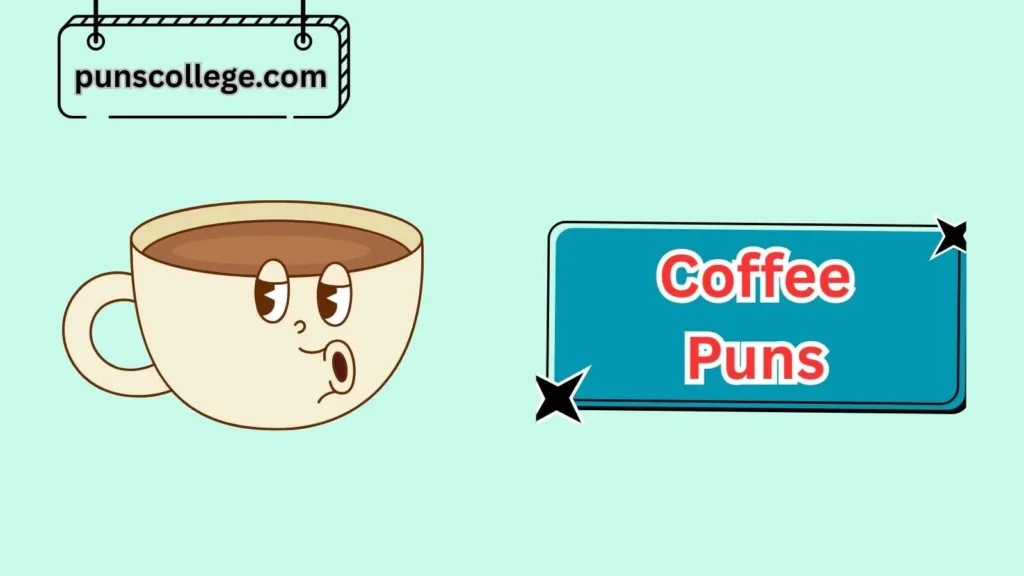 Funny Coffee Puns