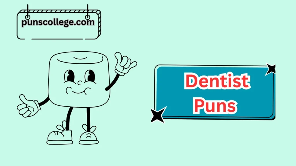 Funny Dentist Puns