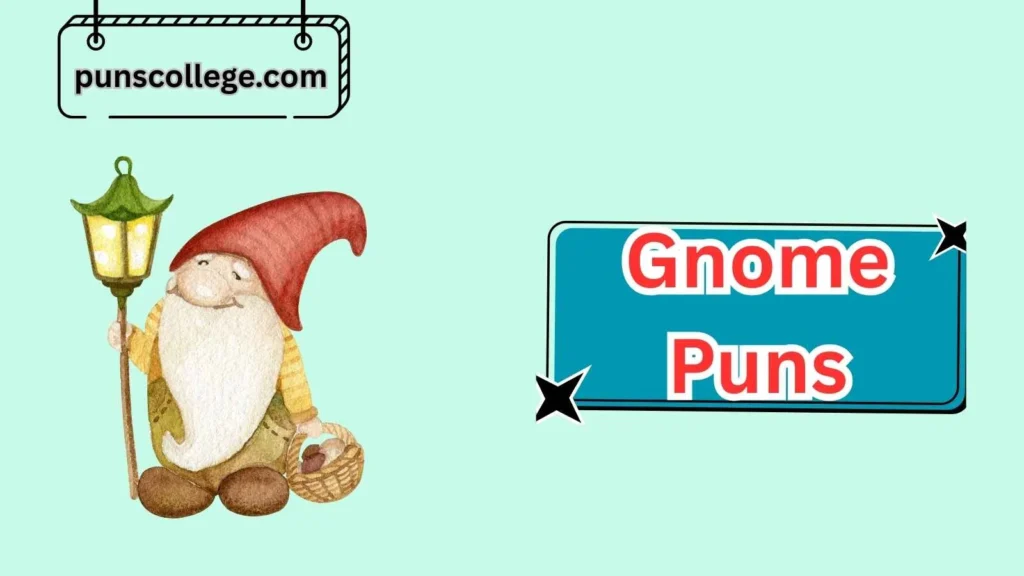 Funny Gnome Puns