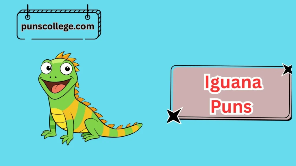 Funny Iguana Puns