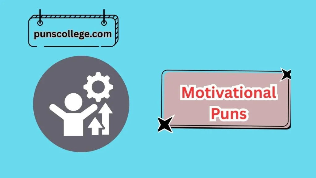 Funny Motivational Puns