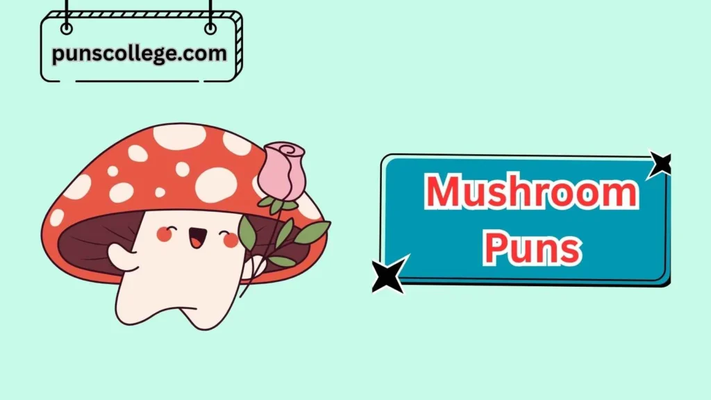 Funny Mushroom Puns