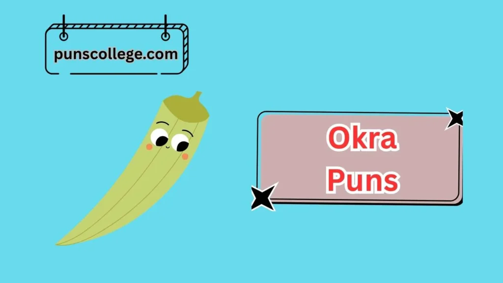 Funny Okra Puns