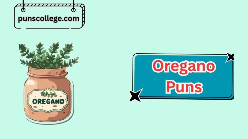 Funny Oregano Puns