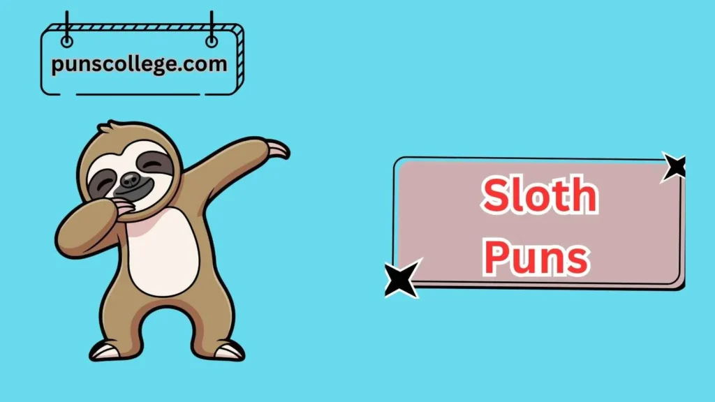 Funny Sloth Puns
