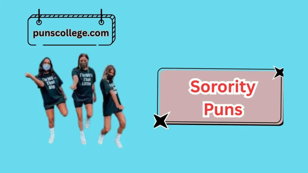 Funny Sorority Big–Little Puns