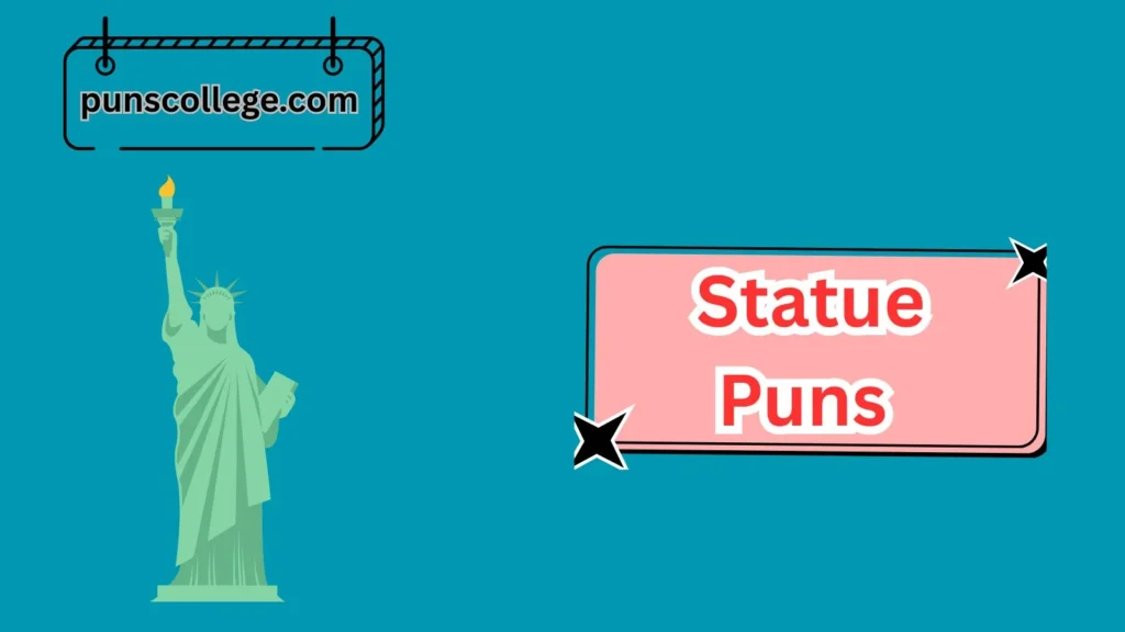 Funny Statue Puns
