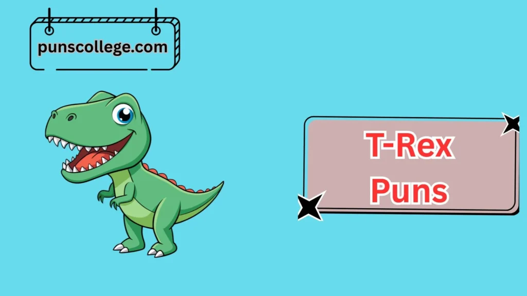 Funny T-Rex Puns