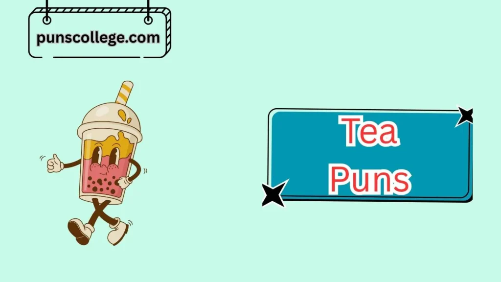 Funny Tea Puns