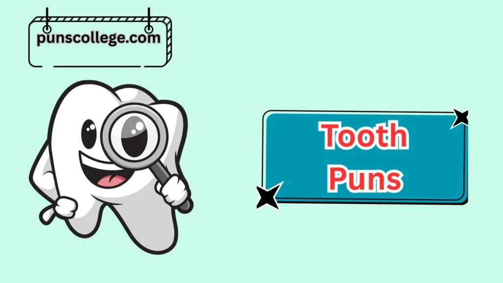 Funny Tooth Puns