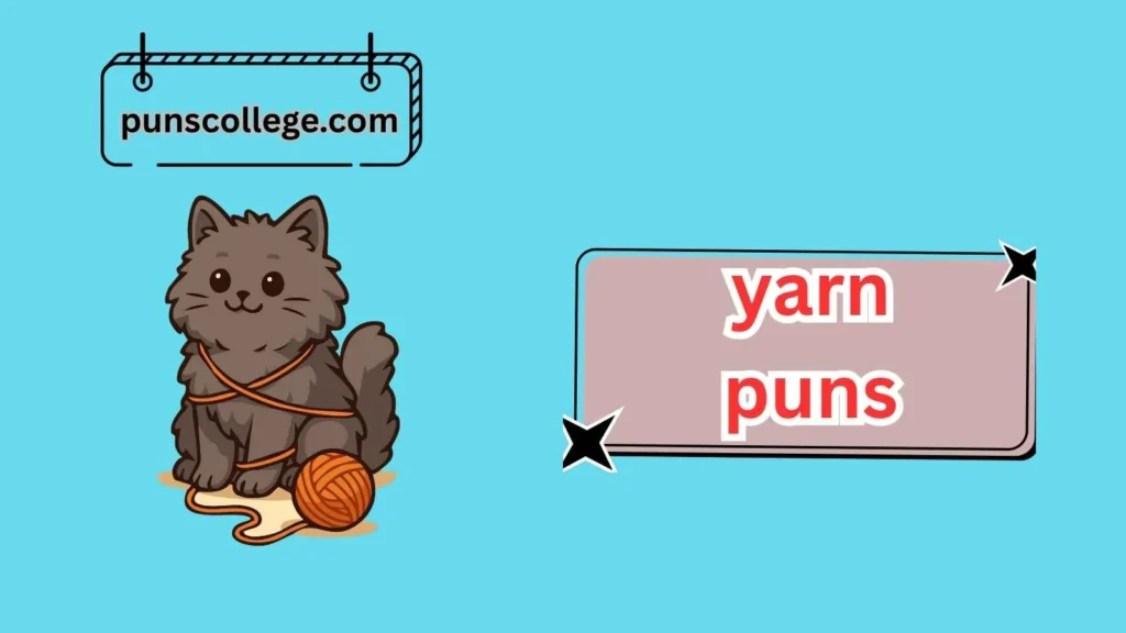 Funny Yarn Puns