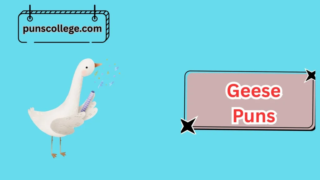 Geese Puns For Parties And Events