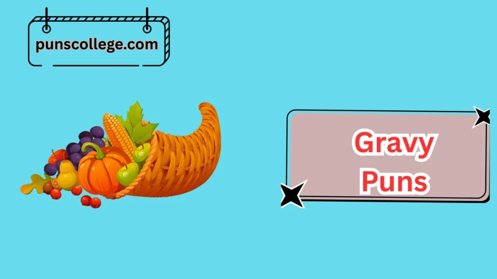 Gravy Puns for Thanksgiving Feast
