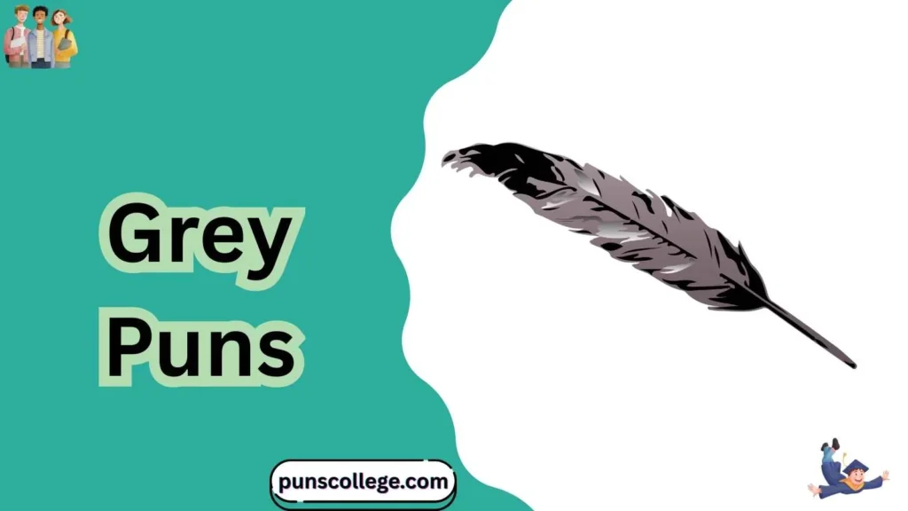 Grey puns one liners