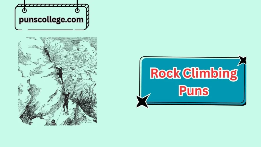 Hilarious Rock Climbing Puns