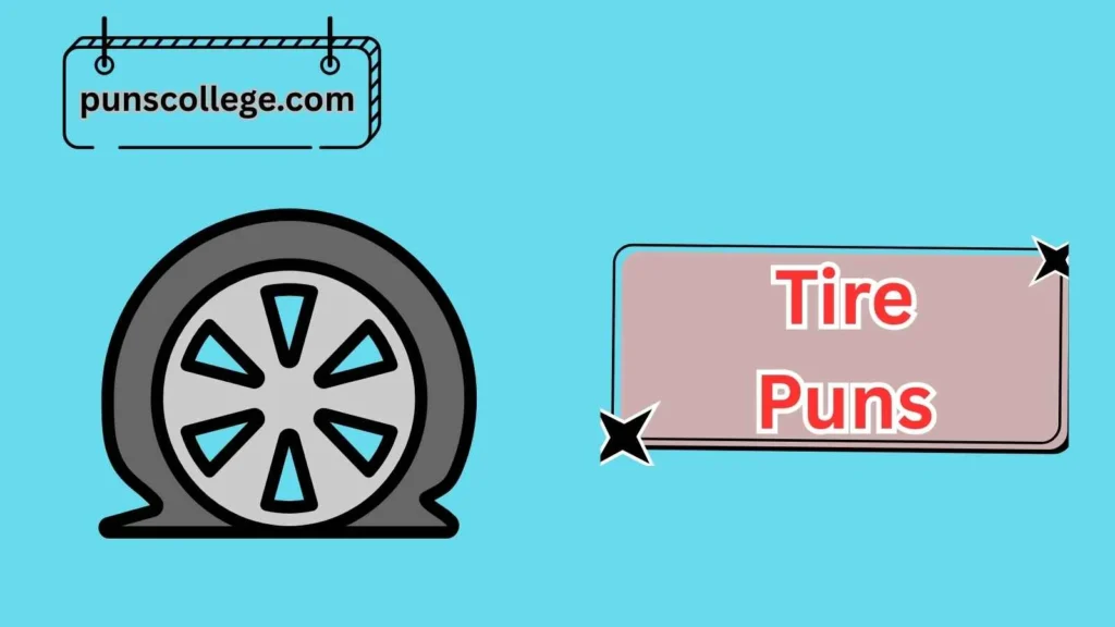 Hilarious Tire Puns
