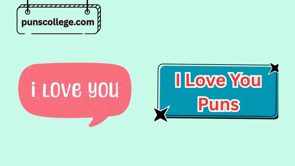 I Love You Puns For Text Messages