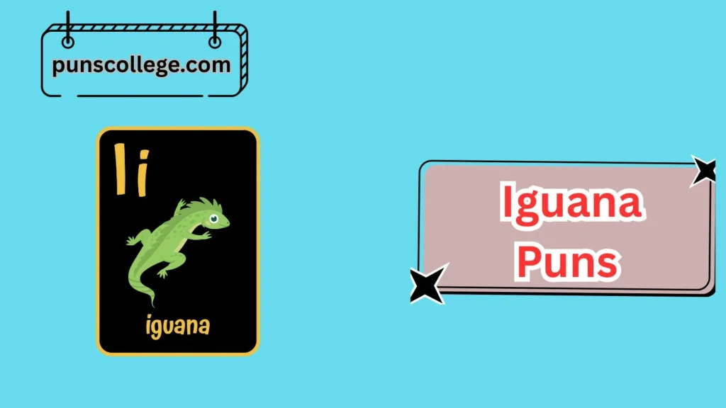 Iguana Puns For Birthday Cards