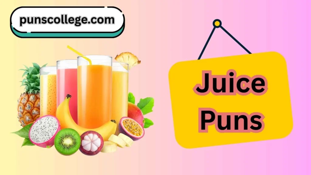 Juice puns captions