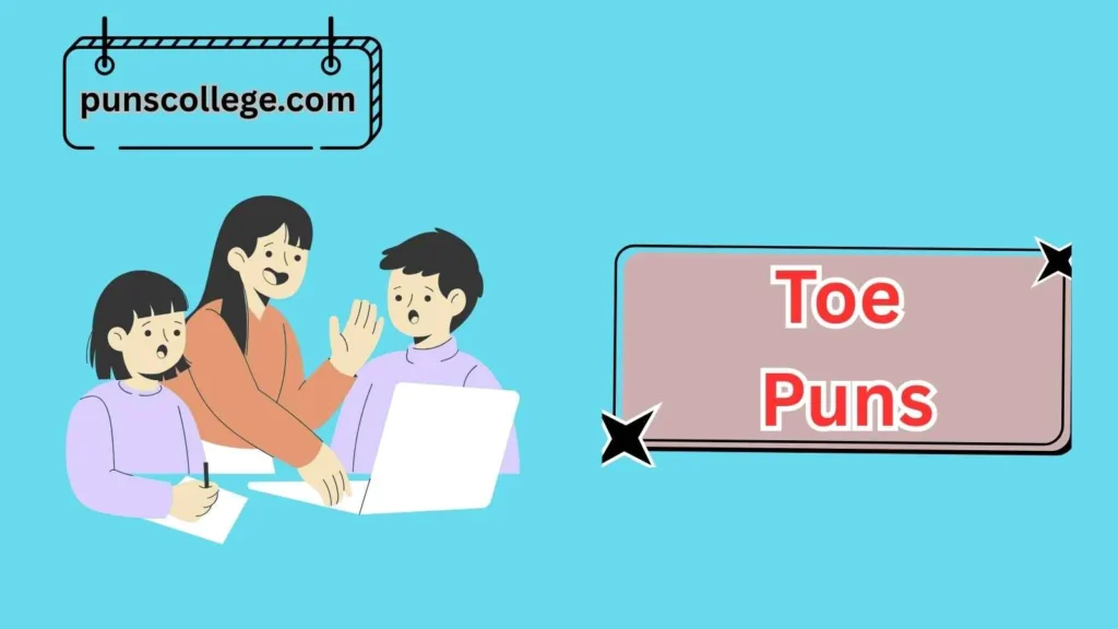 Kids-Friendly Toe Puns