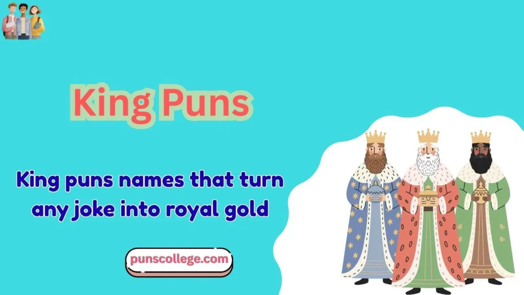 King Puns Names