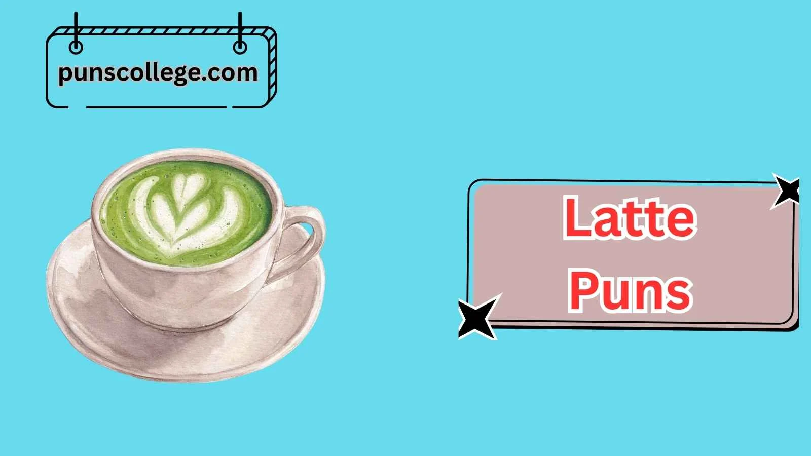 Latte Puns