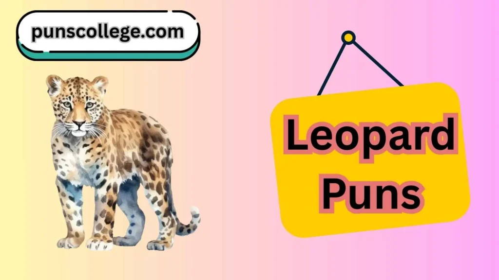 Leopard puns one liners