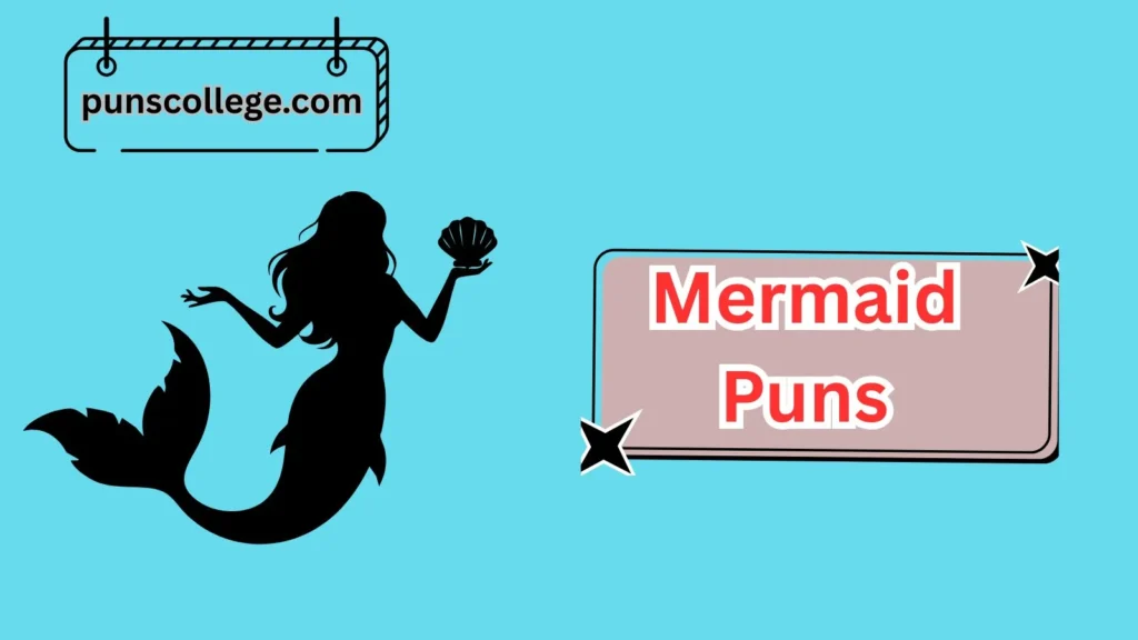 Magical Mermaid Puns