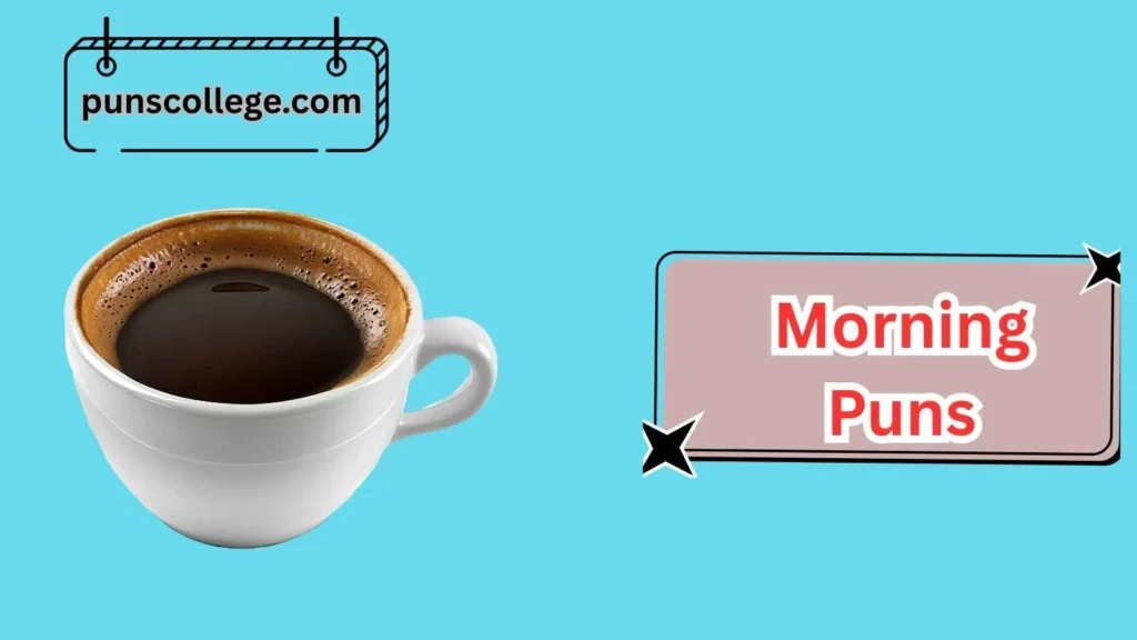 Morning Coffee Puns