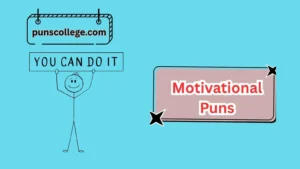 Motivational Puns