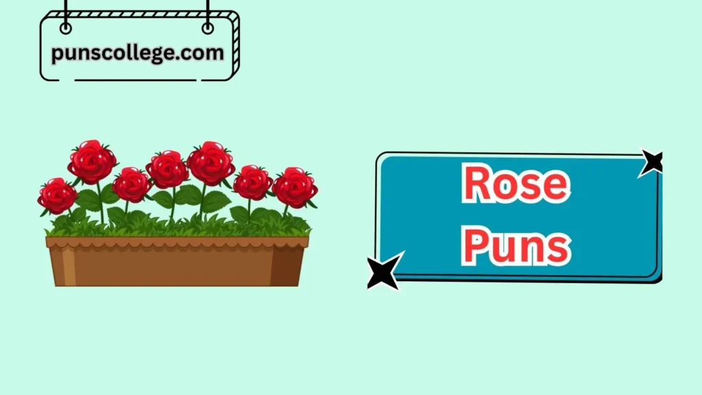 Nature & Garden Rose Puns