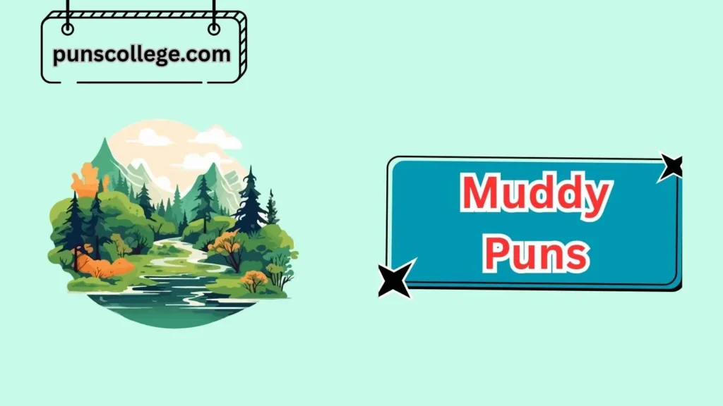 Nature-Inspired Muddy Puns