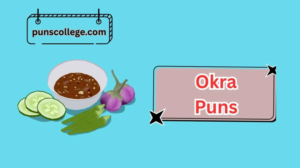 Okra Puns for Foodies