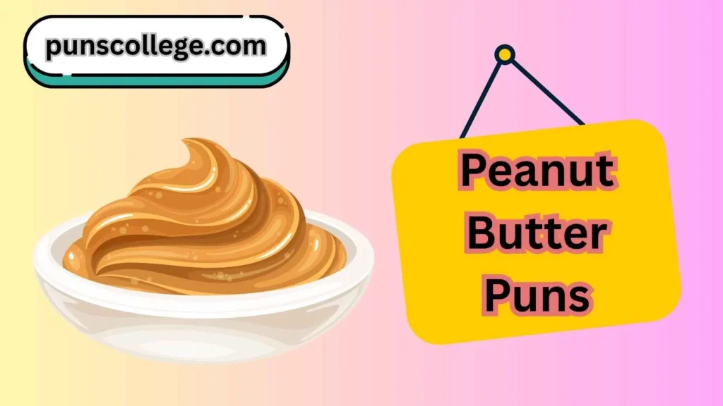 Peanut butter puns one liners