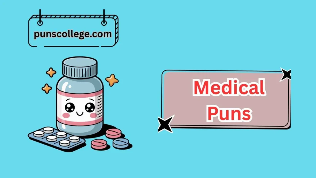 Pharmacy & Medicine Puns