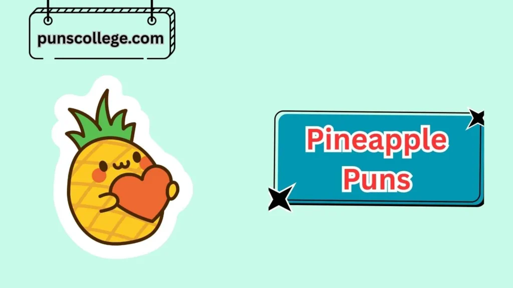 Pineapple Love Puns