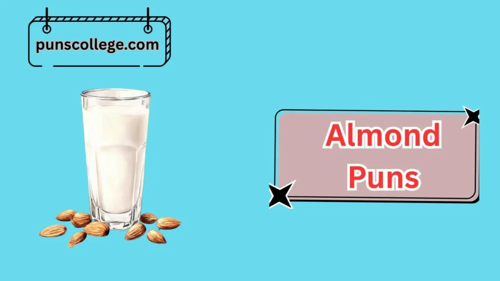 Real Almond Milk Puns