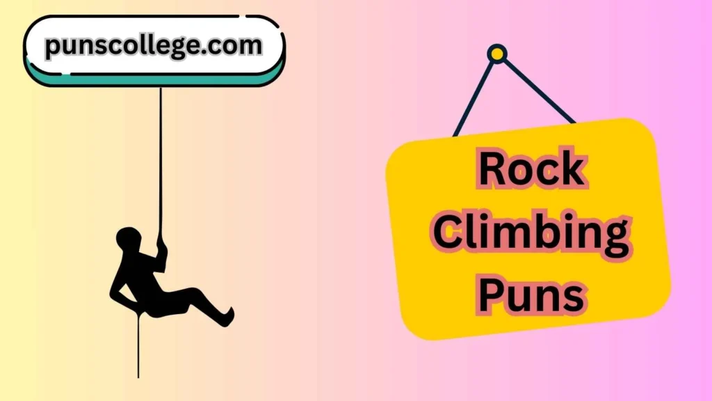 Rock climbing puns one liners