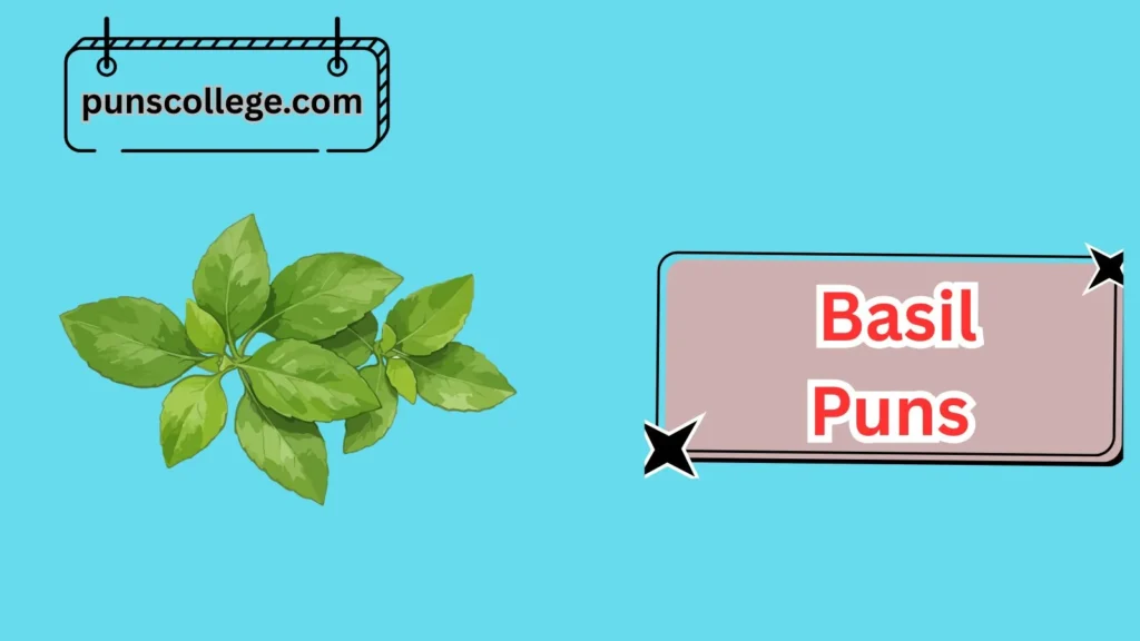 Romantic Basil Puns