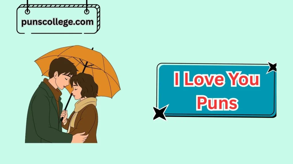 Romantic I Love You Puns For Couples