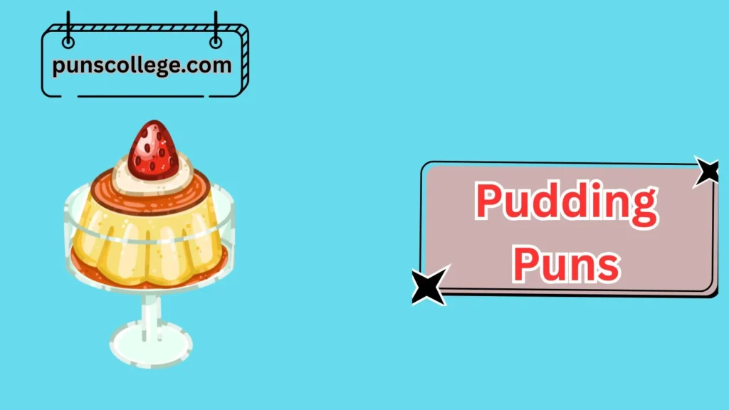 Romantic Pudding Puns