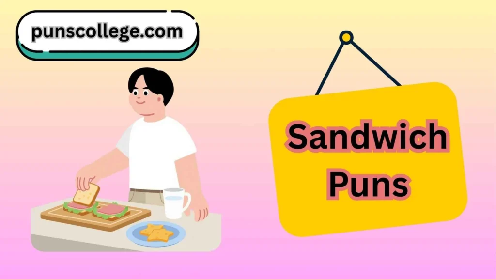 Sandwich puns one liners