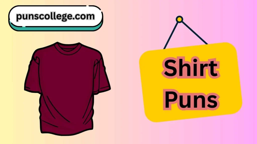 Shirt puns one liners