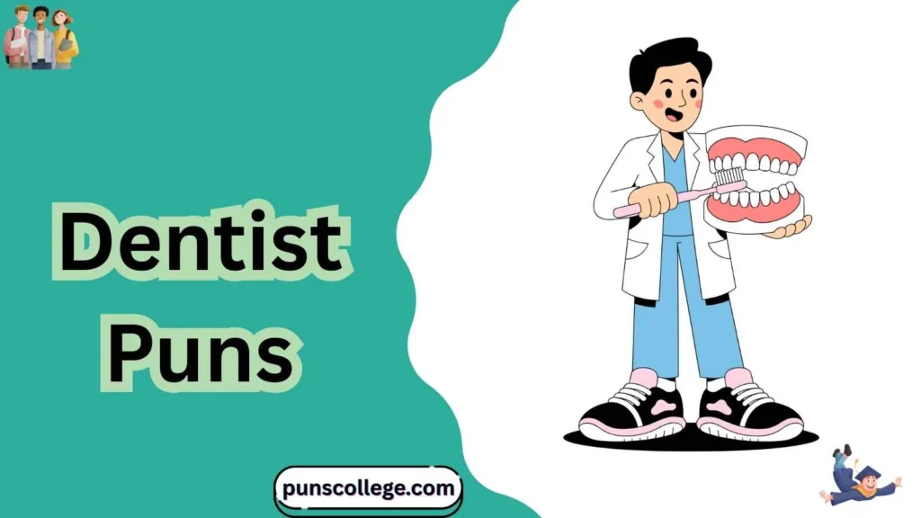 Short Dentist Puns